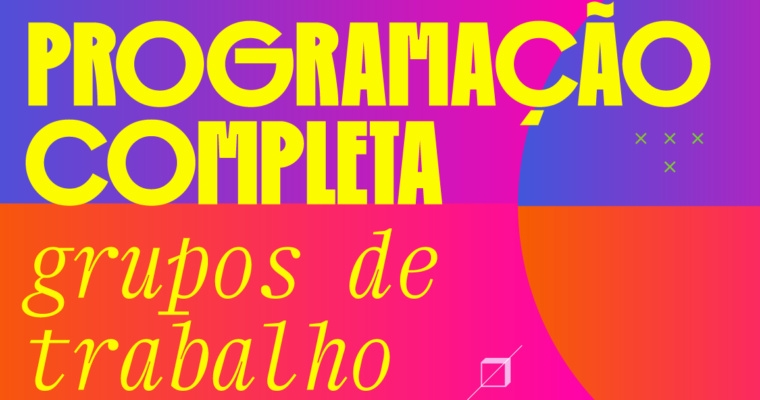 Programação dos Grupos de Trabalho