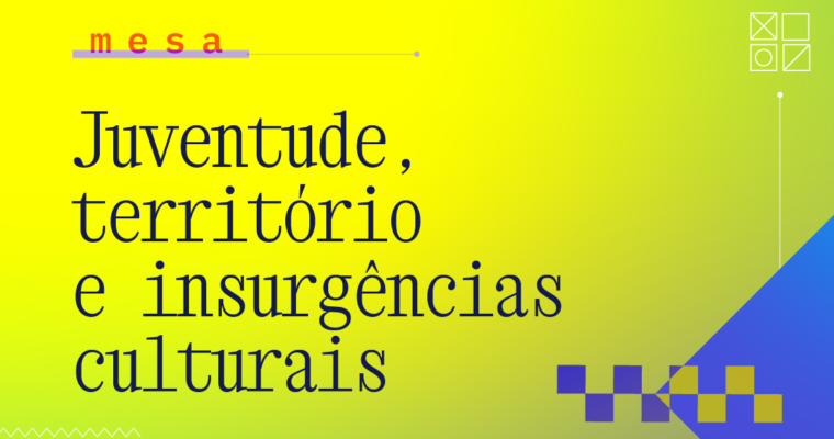 Juventude, território e insurgências culturais