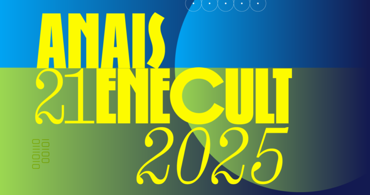 Anais 21º Enecult – ano 2025